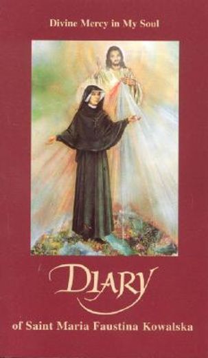 diary of saint maria faustina kowalska,divine mercy in my soul (en Inglés)