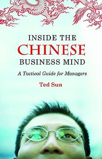 inside the chinese business mind,a tactical guide for managers