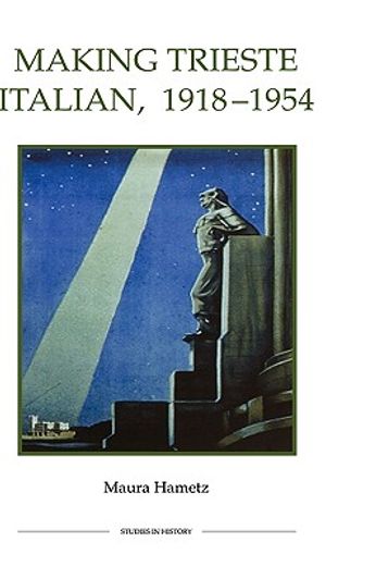 making trieste italian, 1918-1954