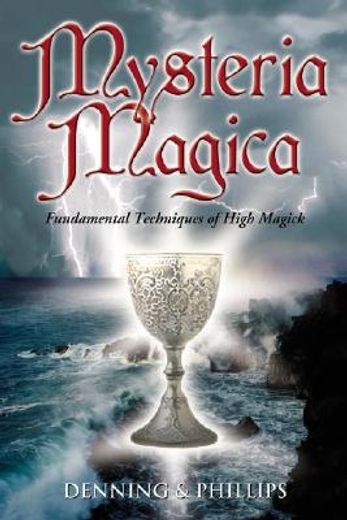 mysteria magica,fundamental techniques of high magick (in English)