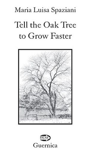 tell the oak tree to grow faster