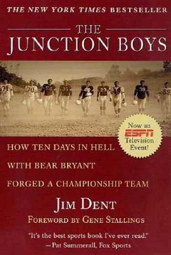 the junction boys,how ten days in hell with bear bryant forged a championship team
