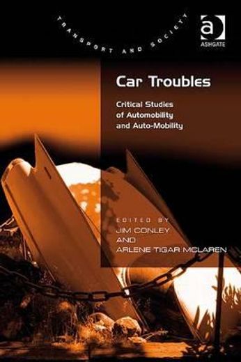 car troubles,critical studies of automobility and auto-mobility