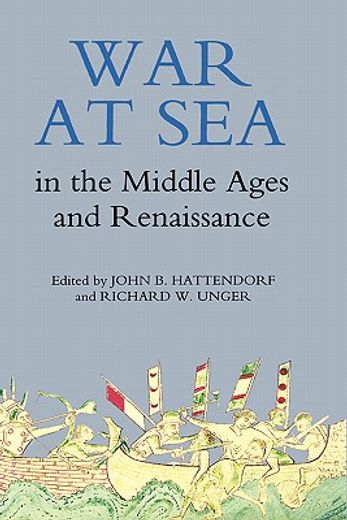 war at sea in the middle ages and the renaissance