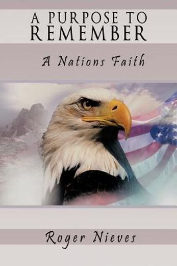 a purpose to remember,a nations faith