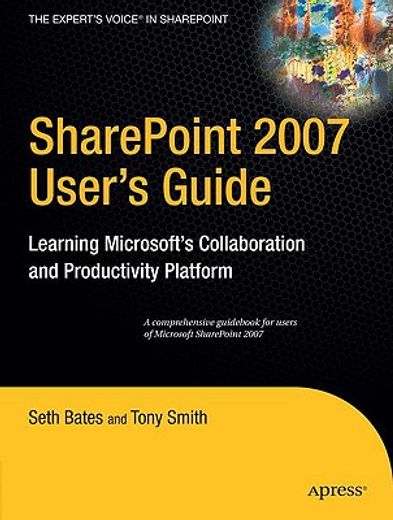 sharepoint 2007 user´s guide,learning microsoft collaboration and productivity platform