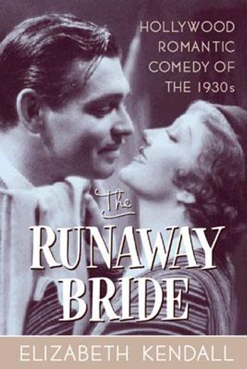 the runaway bride,hollywood romantic comedy of the 1930´s (en Inglés)