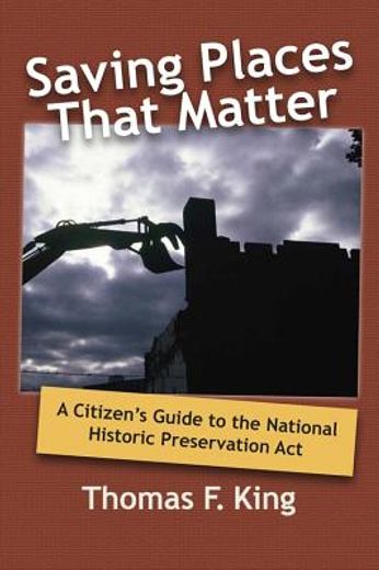 saving places that matter,a citizen´s guide to using the national historic preservation act