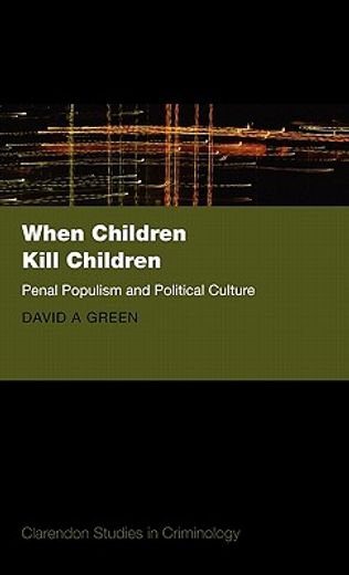 when children kill children,penal populism and political culture