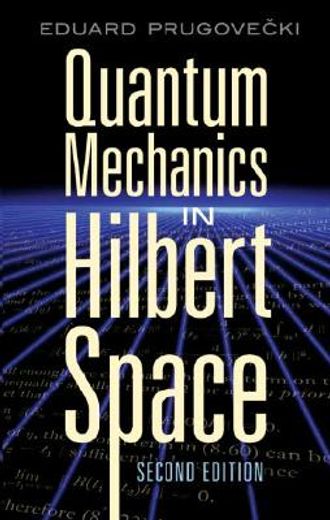 quantum mechanics in hilbert space (en Inglés)