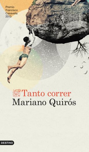 Tanto Correr: Premio de Novela Francisco Casavella 2013 (Áncora & Delfin)