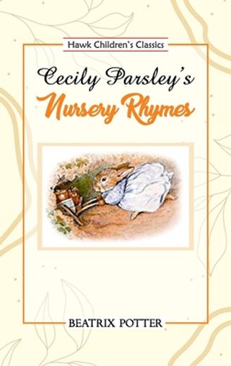 Cecily Parsley's Nursery Rhymes (en Inglés)