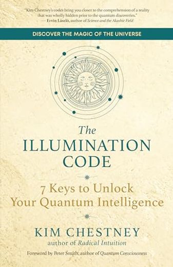 The Illumination Code: 7 Keys to Unlock Your Quantum Intelligence