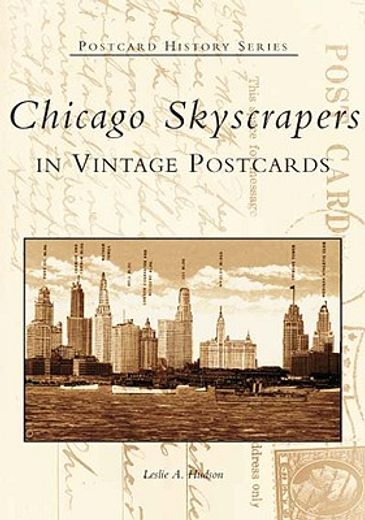 chicago skyscrapers,in vintage postcards