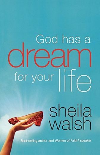 god has a dream for your life (en Inglés)
