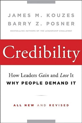 credibility,how leaders gain and lose it, why people demand it