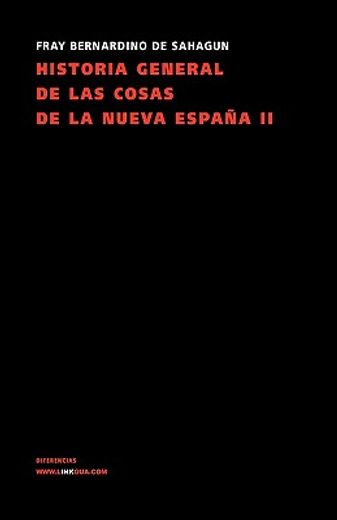 Historia General de Las Cosas de La Nueva Espaa II (Netbook) (Teatro)