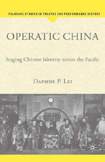 operatic china,staging chinese identity across the pacific (en Inglés)