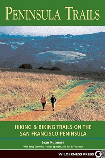 peninsula trails,outdoor adventures on the san francisco peninsula (in English)