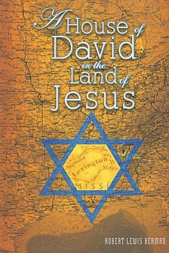 A House of David in the Land of Jesus (en Inglés)