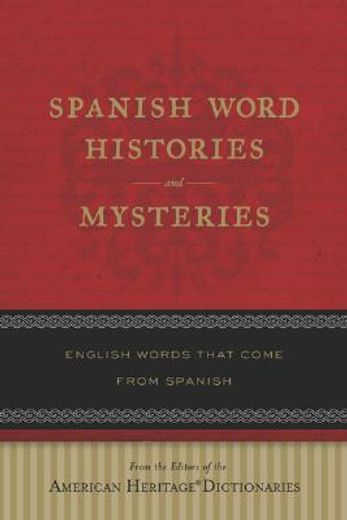 spanish word histories and mysteries,english words that come from spanish