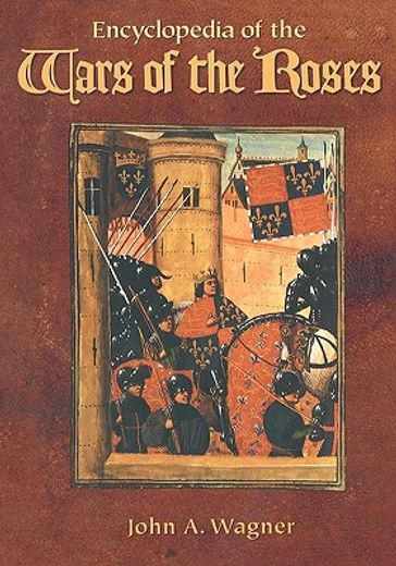 encyclopedia of the wars of the roses