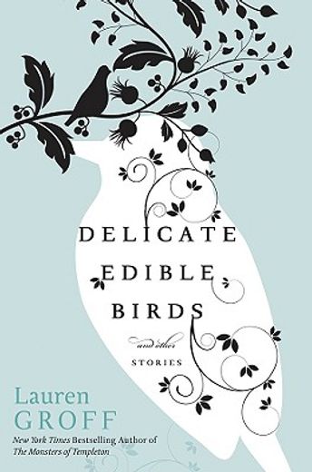 delicate edible birds,and other stories