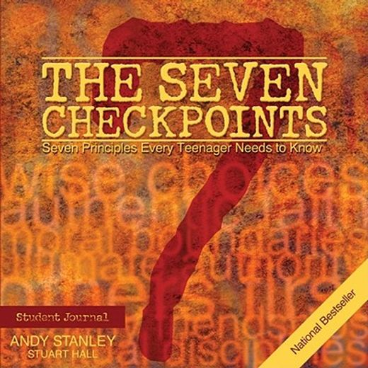 the seven checkpoints,seven principles every teenager needs to know (en Inglés)