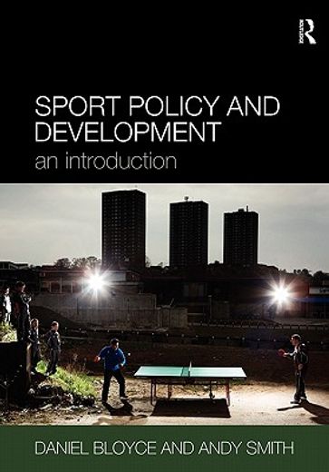 sports development and sports policy in society,an introduction