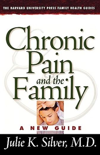 chronic pain and the family,a new guide