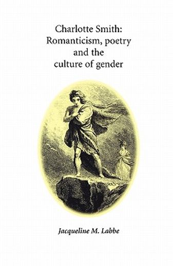 charlotte smith,romanticism, poetry and the culture of gender