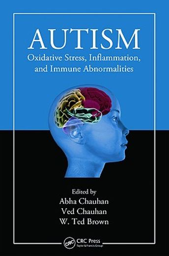 Autism: Oxidative Stress, Inflammation, and Immune Abnormalities