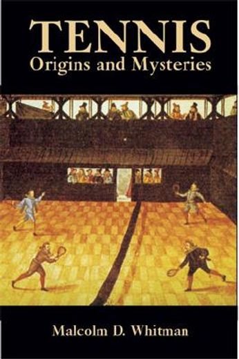tennis,origins and mysteries (in English)