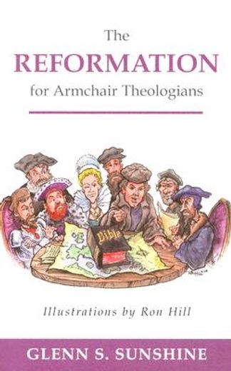the reformation for armchair theologians