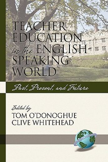 teacher education in the english-speaking world,past, present, and future