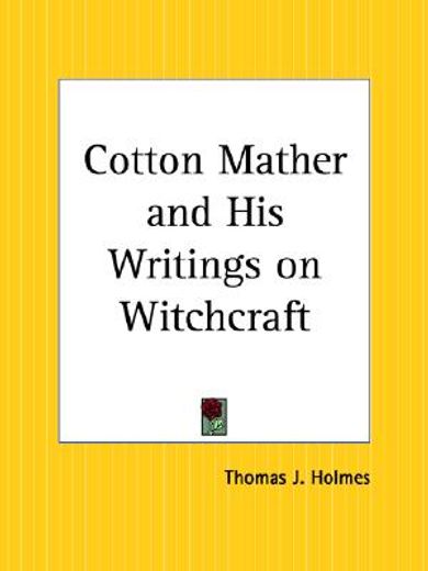 cotton mather and his writings on witchcraft