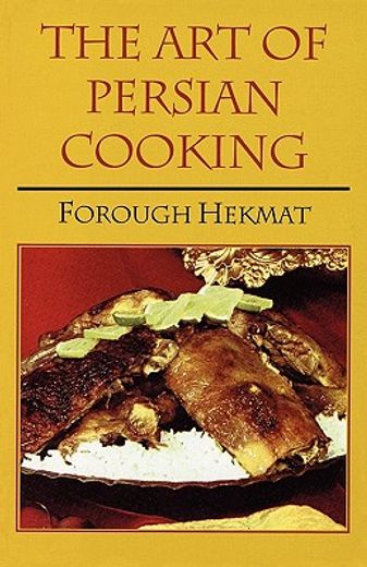 the art of persian cooking (en Inglés)