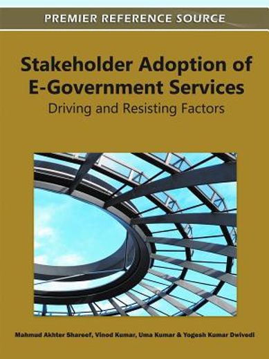 stakeholder adoption of e-government services:,driving and resisting factors