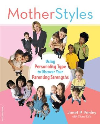 motherstyles,using personality type to discover your parenting strengths (in English)