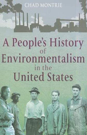 a people`s history of environmentalism in the united states