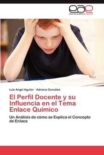 el perfil docente y su influencia en el tema enlace qu mico (in Spanish)
