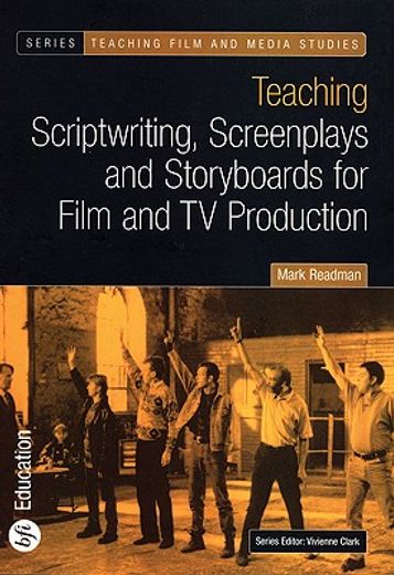 teaching scriptwriting, screenplays and storyboards for film and tv production
