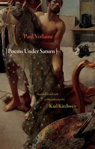 poems under saturn / poemes saturniens