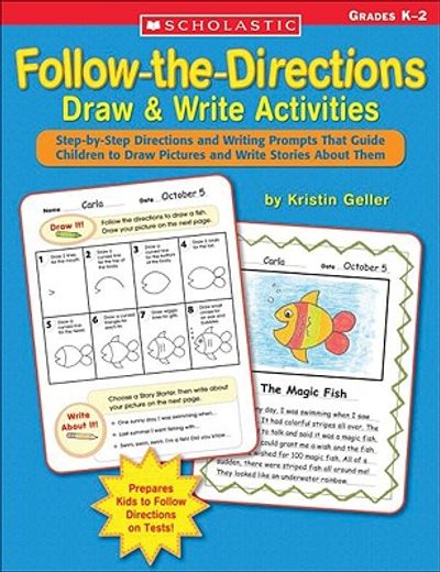 follow-the-directions draw & write activities,step-by-step directions and writing prompts that guide children to draw pictures and write stories a