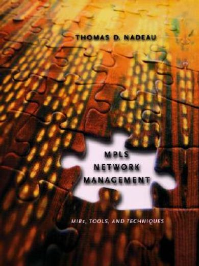 MPLS Network Management: Mibs, Tools, and Techniques (en Inglés)