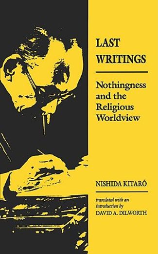 last writings,nothingness and the religious worldview