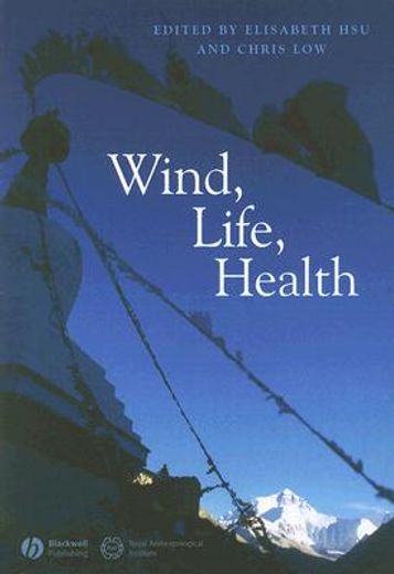 Wind, Life, Health: Anthropological and Historical Perspectives (en Inglés)