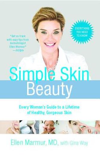 simple skin beauty,every woman´s guide to a lifetime of healthy, gorgeous skin