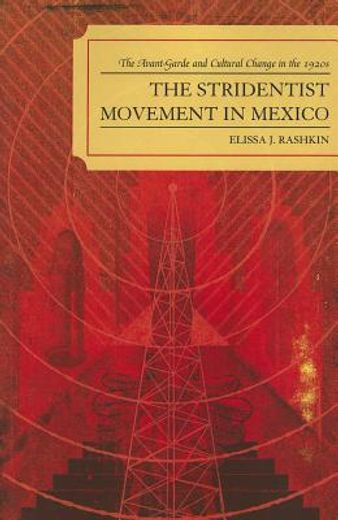 the stridentist movement in mexico,the avant-garde and cultural change in the 1920s