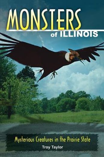 monsters of illinois,mysterious creatures in the prairie state
